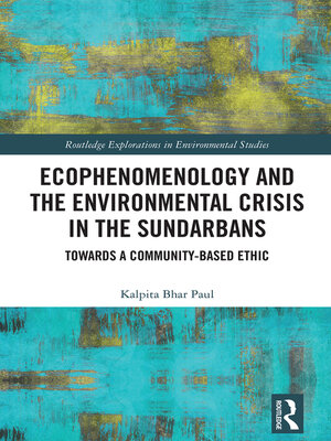 cover image of Ecophenomenology and the Environmental Crisis in the Sundarbans